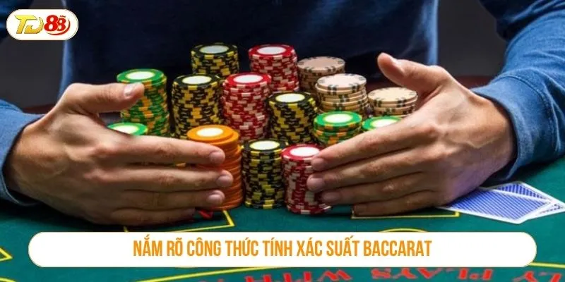 Nắm rõ công thức tính xác suất baccarat
