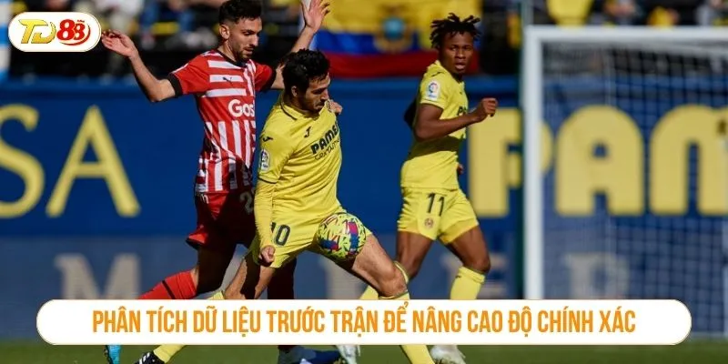 Phân tích dữ liệu trước trận để nâng cao độ chính xác