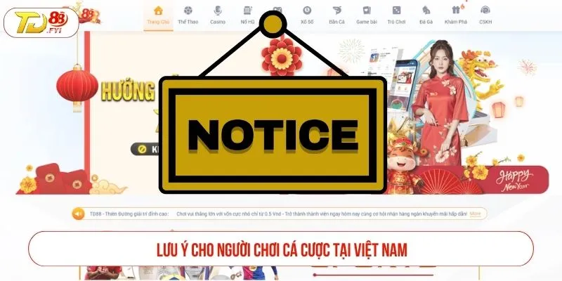 Lưu ý cho người chơi cá cược tại Việt Nam