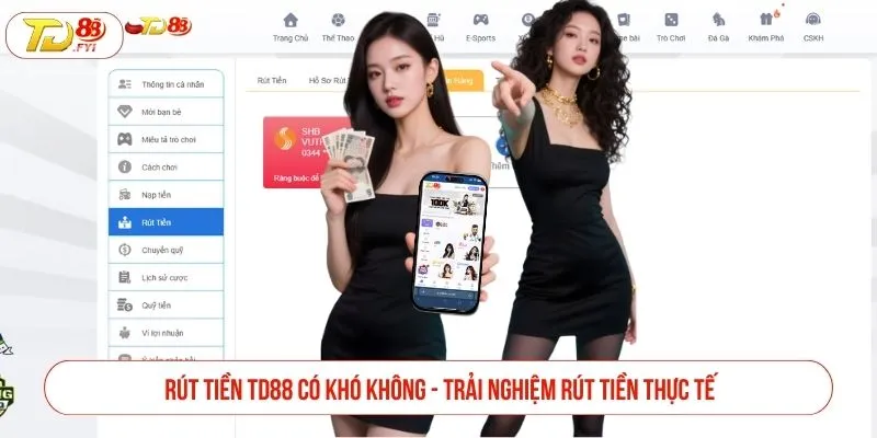 Rút tiền TD88 có khó không